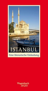 Istanbul. Eine literarische Einladung