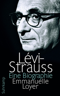 Lévi-Strauss. Eine Biographie