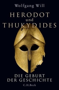 Herodot und Thukydides. Die Geburt der Geschichte