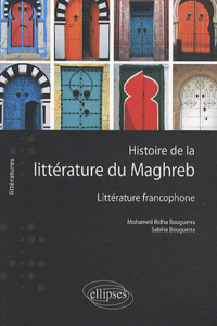 Histoire de la littérature du Maghreb. Littérature francophone