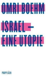 Israel – Eine Utopie