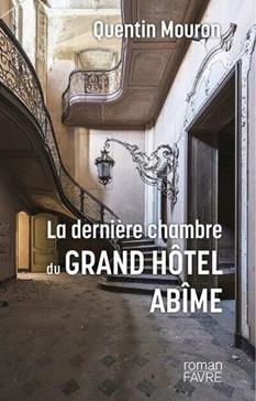 La dernière chambre du Grand Hôtel Abîme