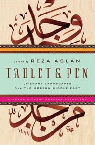 Tablet & Pen: Literary Landscapes from the Modern Middle East 