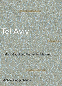 Tel Aviv – Hafuch Gadol und Warten im Mersand